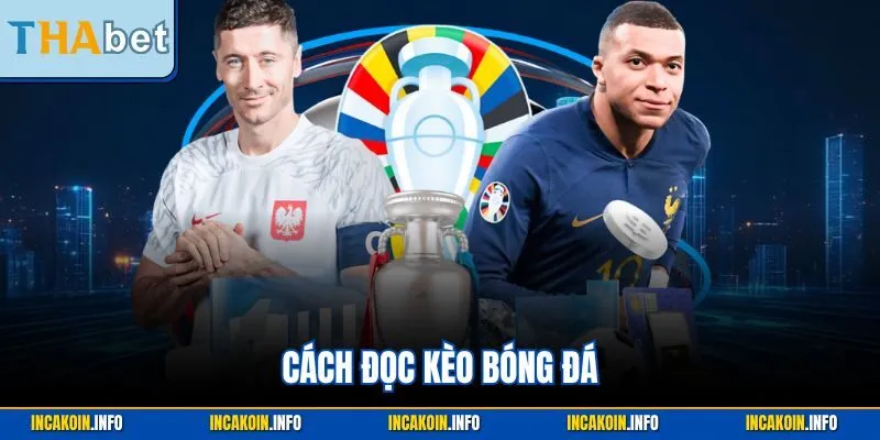 Cách đọc kèo bóng đá