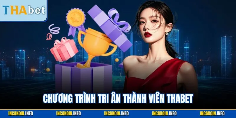 Chương trình tri ân thành viên Thabet