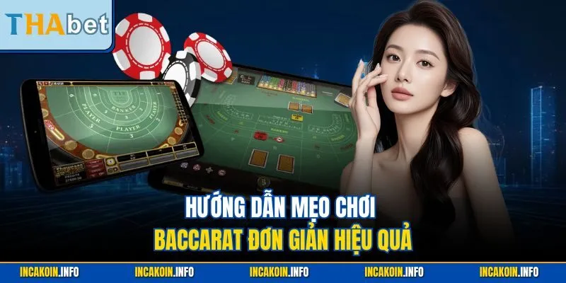 Hướng dẫn mẹo chơi Baccarat đơn giản hiệu quả