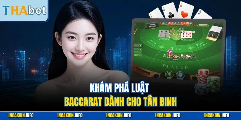 Khám phá luật Baccarat dành cho tân binh
