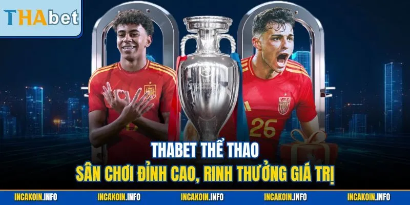 Thabet thể thao - Sân chơi đỉnh cao, rinh thưởng giá trị